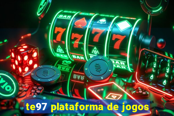 te97 plataforma de jogos